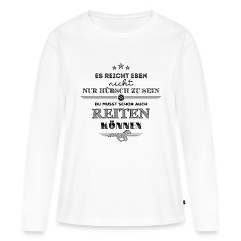 Hübsch sein reicht nicht - schwarze Edition - Frauen Premium Bio Langarmshirt - Weiß - Vorne - Julia (174cm)