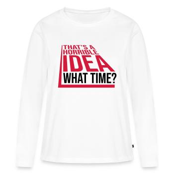 C’est une idée horrible - T-shirt manches longues Premium bio Femme - blanc - Devant - Julia (174cm)