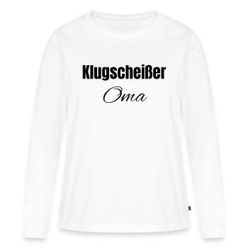 Klugscheißer Oma - Frauen Premium Bio Langarmshirt - Weiß - Vorne - Julia (174cm)