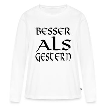 besser als gestern - Frauen Premium Bio Langarmshirt - Weiß - Vorne - Julia (174cm)