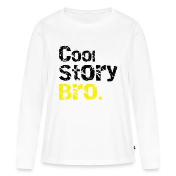 Cool story Bro - Frauen Premium Bio Langarmshirt - Weiß - Vorne - Julia (174cm)