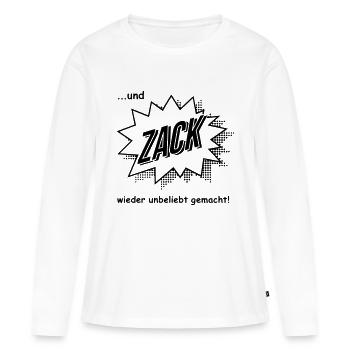 und zack wieder unbeliebt gemacht - 1C - Frauen Premium Bio Langarmshirt - Weiß - Vorne - Julia (174cm)
