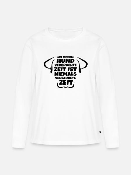 Zeit mit Hund ist nie verschwendet - Frauen Premium Bio Langarmshirt - Weiß