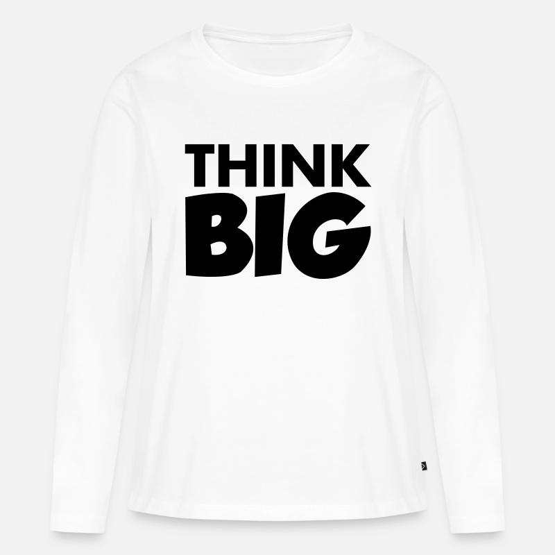 Think Big - Frauen Premium Bio Langarmshirt - Weiß