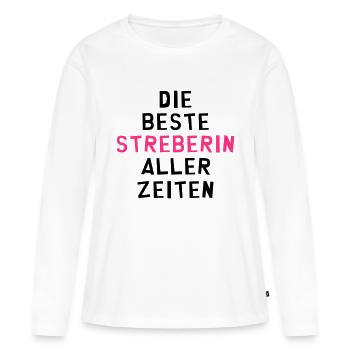 Streber Streberin Schule Kollegen Freund Lehrer - Frauen Premium Bio Langarmshirt - Weiß - Vorne - Julia (174cm)