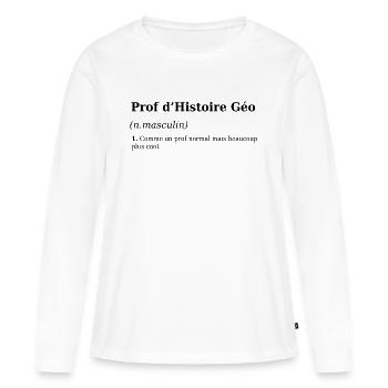 Définition Enseignant Histoire Geo - T-shirt manches longues Premium bio Femme - blanc - Devant - Julia (174cm)