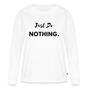 Ne rien faire - T-shirt manches longues Premium bio Femme - blanc - Devant - Julia (174cm)