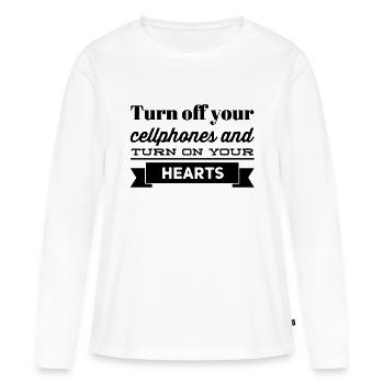Turn off your cellphones and turn on your hearts - Frauen Premium Bio Langarmshirt - Weiß - Vorne - Julia (174cm)