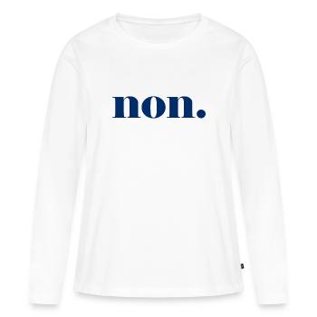 non. - nein - französisch - Frankreich - Frauen Premium Bio Langarmshirt - Weiß - Vorne - Julia (174cm)