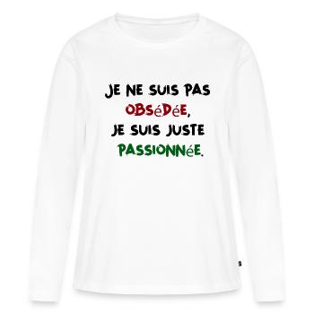 Ich bin nicht besessen, nur leidenschaftliche Humorfrau - Frauen Premium Bio Langarmshirt - Weiß - Vorne - Julia (174cm)