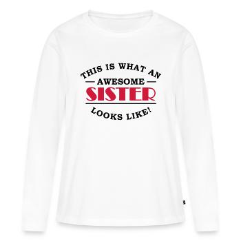 This is what an awesome sister looks like - Frauen Premium Bio Langarmshirt - Weiß - Vorne - Julia (174cm)