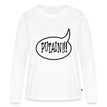 Putain !!! - T-shirt manches longues Premium bio Femme - blanc - Devant - Julia (174cm)