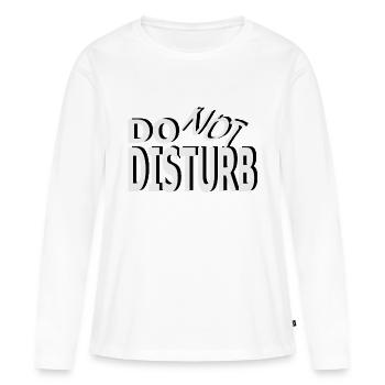 Message : Ne pas déranger - T-shirt manches longues Premium bio Femme - blanc - Devant - Julia (174cm)
