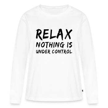 Entspann dich, nichts ist unter Kontrolle - Frauen Premium Bio Langarmshirt - Weiß - Vorne - Julia (174cm)