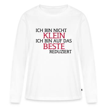 ich bin nicht klein, ich bin auf das beste - Frauen Premium Bio Langarmshirt - Weiß - Vorne - Julia (174cm)