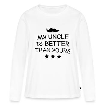 My uncle is better than yours - Women's Premium Organic Long Sleeve Shirt - white - Front - Julia (174cm)