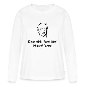 Goethe: Küsse mich! Sonst küss' ich dich! - Frauen Premium Bio Langarmshirt - Weiß - Vorne - Julia (174cm)