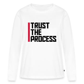 trust the process Zitat - Frauen Premium Bio Langarmshirt - Weiß - Vorne - Julia (174cm)