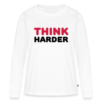 Think harder - Women's Premium Organic Long Sleeve Shirt - white - Front - Julia (174cm)