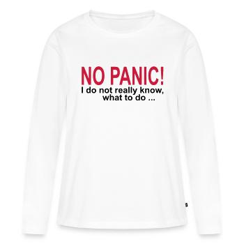 NO PANIC! - Frauen Premium Bio Langarmshirt - Weiß - Vorne - Julia (174cm)