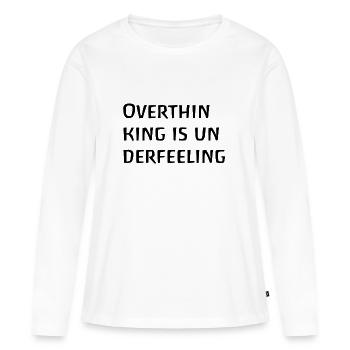 Trop réfléchir, c’est trop réfléchir, trop ruminer - T-shirt manches longues Premium bio Femme - blanc - Devant - Julia (174cm)