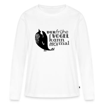 The early bird may me once - Women's Premium Organic Long Sleeve Shirt - white - Front - Julia (174cm)