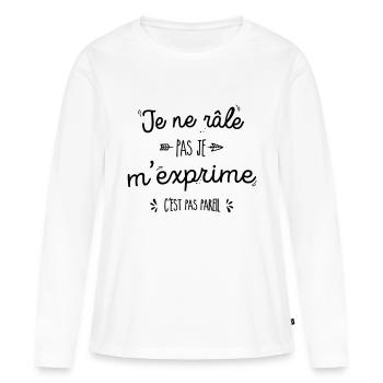 je ne râle pas je m'exprime - T-shirt manches longues Premium bio Femme - blanc - Devant - Julia (174cm)