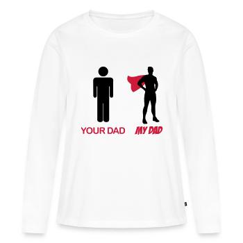 Your Dad - My Dad - T-shirt manches longues Premium bio Femme - blanc - Devant - Julia (174cm)