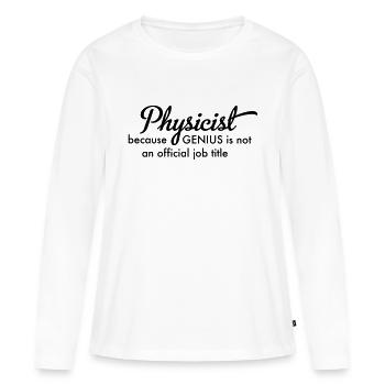 Physicist - Women's Premium Organic Long Sleeve Shirt - white - Front - Julia (174cm)