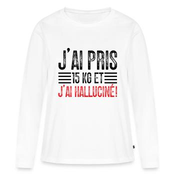 J'ai Pris 15 kg et J'ai halluciné! - T-shirt manches longues Premium bio Femme - blanc - Devant - Julia (174cm)