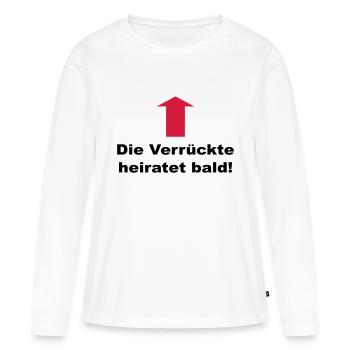 Junggesellinnenabschied: Die Verrückte heiratet - Frauen Premium Bio Langarmshirt - Weiß - Vorne - Julia (174cm)