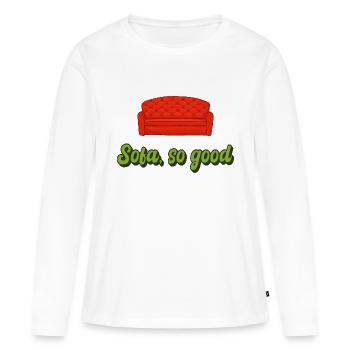Sofa so good - Frauen Premium Bio Langarmshirt - Weiß - Vorne - Julia (174cm)