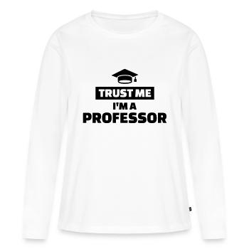 Professor - Frauen Premium Bio Langarmshirt - Weiß - Vorne - Julia (174cm)