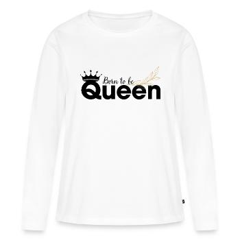 Née pour être une Reine - T-shirt manches longues Premium bio Femme - blanc - Devant - Julia (174cm)
