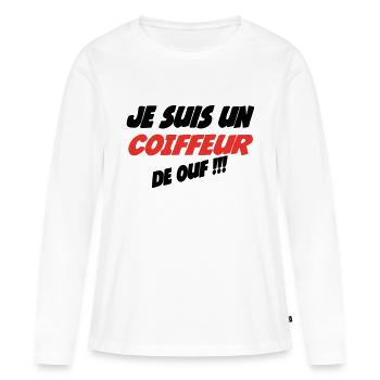 Je suis un COIFFEUR de ouf !!! - T-shirt manches longues Premium bio Femme - blanc - Devant - Julia (174cm)