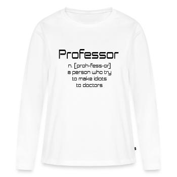 professor - Frauen Premium Bio Langarmshirt - Weiß - Vorne - Julia (174cm)