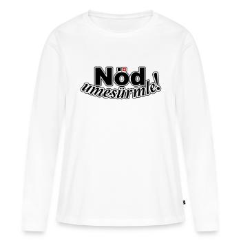 Nöd umesürmle! - Frauen Premium Bio Langarmshirt - Weiß - Vorne - Julia (174cm)