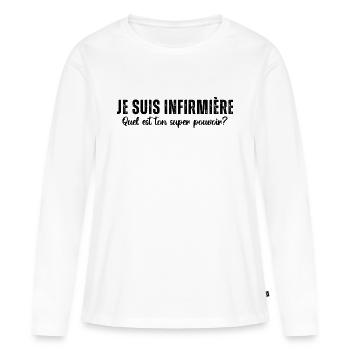Infirmière super pouvoir humour infirmiere cadeau - T-shirt manches longues Premium bio Femme - blanc - Devant - Julia (174cm)