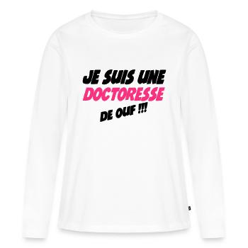 Je suis une doctoresse de ouf !!! - T-shirt manches longues Premium bio Femme - blanc - Devant - Julia (174cm)