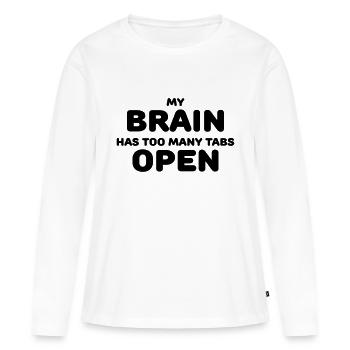 My brain has too many tabs open - T-shirt manches longues Premium bio Femme - blanc - Devant - Julia (174cm)