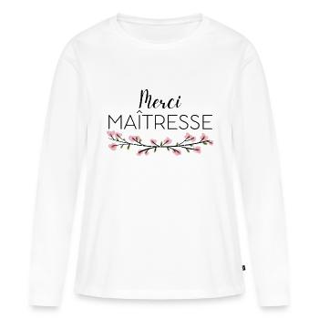 Merci maîtresse - T-shirt manches longues Premium bio Femme - blanc - Devant - Julia (174cm)