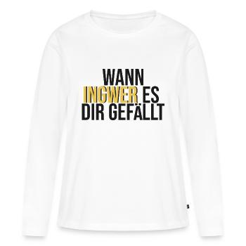 Wann Ingwer es dir gefällt - Frauen Premium Bio Langarmshirt - Weiß - Vorne - Julia (174cm)