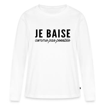 je baise comme pas possible / humour sexe - T-shirt manches longues Premium bio Femme - blanc - Devant - Julia (174cm)