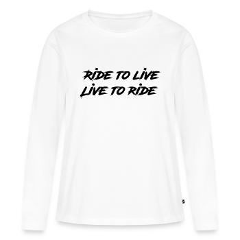 Ride to live - Live to ri - Frauen Premium Bio Langarmshirt - Weiß - Vorne - Julia (174cm)