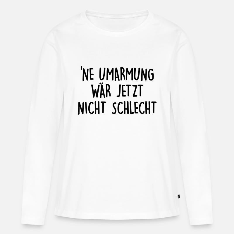 Ne Umarmung - Frauen Premium Bio Langarmshirt - Weiß