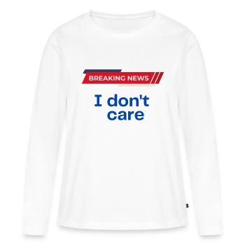 breaking news I don't care - T-shirt manches longues Premium bio Femme - blanc - Devant - Julia (174cm)
