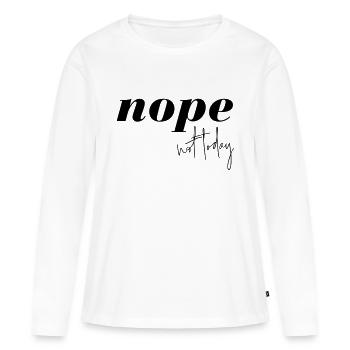 Nope Not Today - T-shirt manches longues Premium bio Femme - blanc - Devant - Julia (174cm)