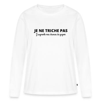 Je ne triche pas j'augmente mes chances de gagner - T-shirt manches longues Premium bio Femme - blanc - Devant - Julia (174cm)