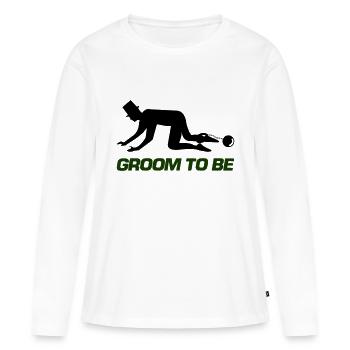 groom to be - Women's Premium Organic Long Sleeve Shirt - white - Front - Julia (174cm)