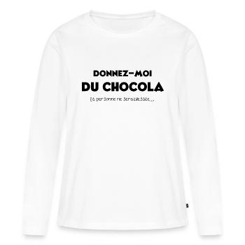 Donnez moi du chocolat personne ne sera blessé - T-shirt manches longues Premium bio Femme - blanc - Devant - Julia (174cm)